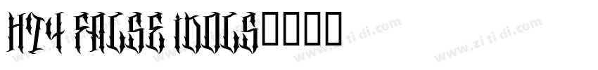 H74 False Idols字体转换